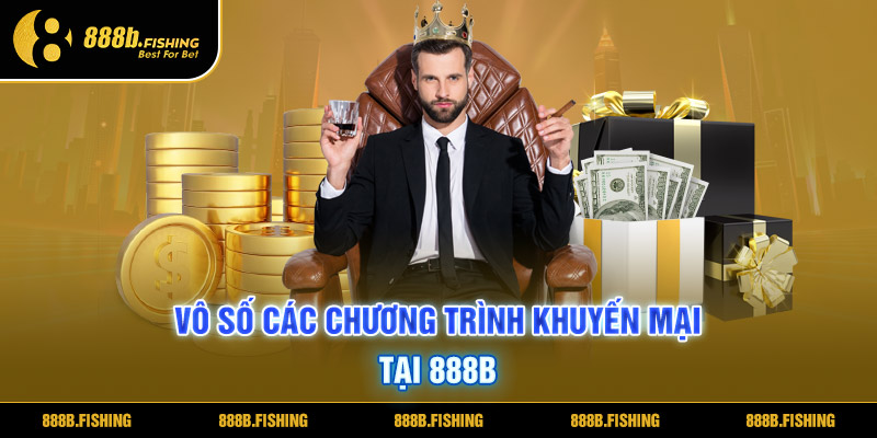 Câu Hỏi Thường Gặp 888B - Cần Nắm Rõ Để Hạn Chế Thắc Mắc 4 Vô số các chương trình khuyến mãi tại 888B